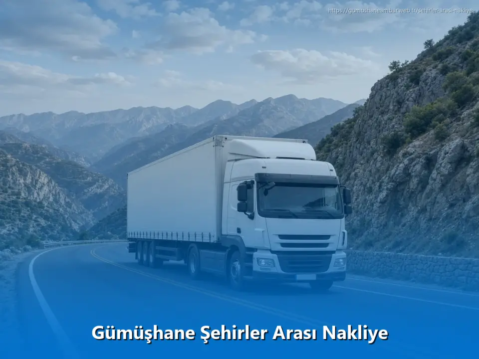 Gümüşhane Şehirler Arası Nakliye